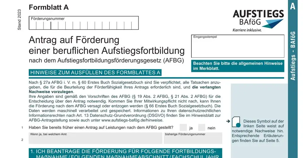 Formblatt A „Antrag auf Förderung einer beruflichen Aufstiegsfortbildung“, Stand 2023: Kopf mit Förderungsnummer und Eingangsstempel, Hinweise zum Ausfüllen und Zeilen 1 und 2