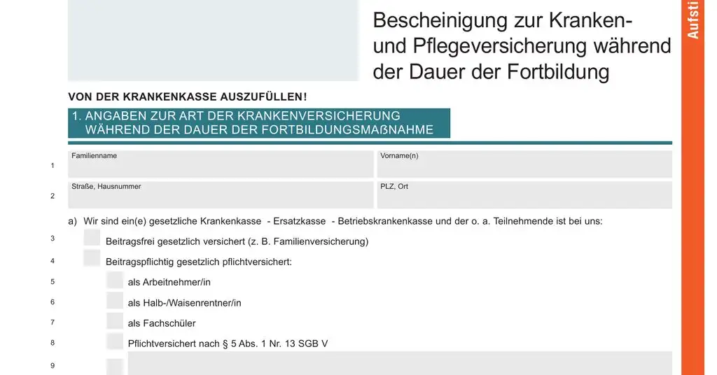 Bescheinigung zur Kranken- und Pflegeversicherung während der Dauer der Fortbildung, Stand 2023: „Von der Krankenkasse auszufüllen!“, Zeilen 1 bis 9 zur Art der Versicherung