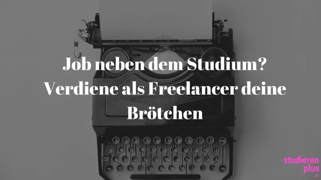 jobben neben dem Studium: freelancer