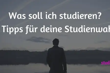 Was Soll Ich Studieren Tipps für Deine Studienwahl